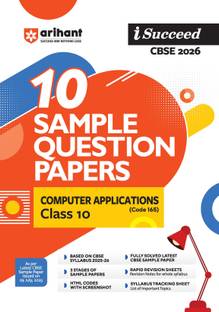 Arihant I Succeed CBSE Class 10 Sample Question Papers Computer Applications Code 165 2026 | 10 Sample Papers | Based on Latest CBSE Specimen Paper | 3 Stages of Sample Papers, Syllabus Tracking Sheet, Fully Solved Sample Paper | English Medium
