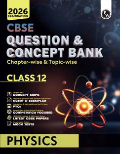 PW CBSE Question & Concept Bank (QCB) Class 12 Physics Chapter-wise and Topic-wise Solved Questions For 2026 Exams with 50% Competency Based Question