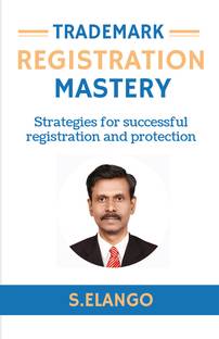 TRADEMARK REGISTRATION MASTERY  - Strategies for successful registration and protection