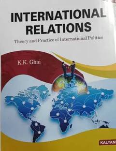 INTERNATIONAL RELATIONS : THEORY AND PRACTICE OF INTERNATIONAL POLITICS