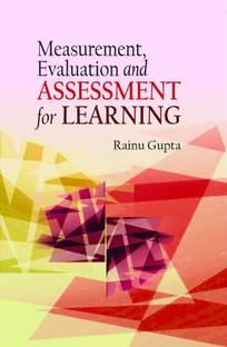 MEASUREMENT, EVALUATION AND ASSESSMENT FOR LEARNING