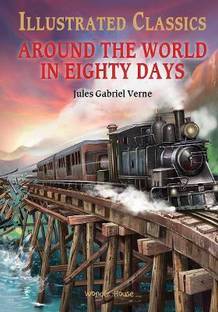 Illustrated Classics - Around the World in 80 Days