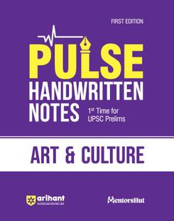 (Old Edition) Arihant PULSE ART & CULTURE Coloured Handwritten Notes | 1st Time For UPSC Prelims with Concepts, facts, Analysis, Maps, Images, Flow Charts and Time Saving Notes