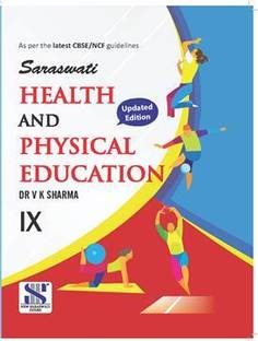 HEALTH AND PHYSICAL EDUCATION
CLASS 9 DR V,K SHARMA ENGLISH