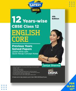 12Years CBSE Class12 English Previous Year wise Solved Paper2013-24 4th Edition Paperback, Taniya Sharma|New Latest Edition For 2025-2026