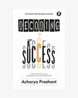 Decoding Success by Acharya Parashant