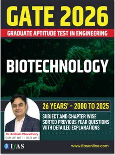 GATE Biotechnology Books  - 2026 | 26 Years Solved Papers (2000–2025) Topic Wise with Detailed Solutions | GATE Biotechnology, GATE Life Science, GAT-B, MSc Biotechnology Entrance Preparation Guide | Bestseller Question Bank | IFAS Publications