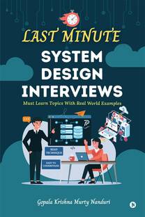 Last Minute System Design Interviews  - Must Learn Topics With Real World Examples