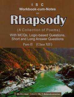 Workbook_cum_Notes on Rhapsody A Collection of Poems for ISC Part 2 for Class XII
