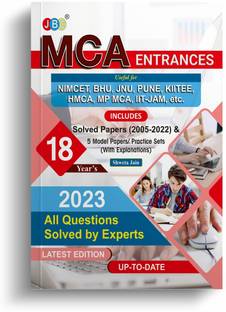 MCA Entrances Book 2023, Useful For (NIMCET, BHU, JNU, PUNE, KIITEE, HMCA, MP MCA, IIT-JAM, etc), 18th Year's Solved Papers (2005-2022) & 5 Model Papers/Practice Sets (With Explanations)  - MCA Entrances Book 2023, 18th Year's Solved Papers (2005-2022) & 5 Model Papers/Practice Sets