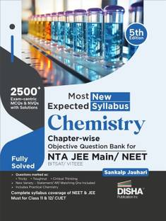 Most Expected New Syllabus Chemistry Chapter-Wise Objective Question Bank for Nta Jee Main/ Neet/ Bitsat/ Viteee - Based on Previous Year Questions Pyqs - Useful for Cbse 11/ 12 & Cuet