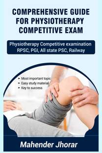 COMPREHENSIVE GUIDE FOR PHYSIOTHERAPY COMPETITIVE EXAM