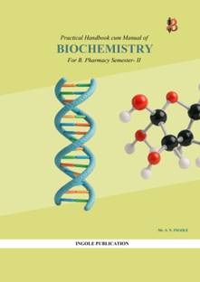 BIOCHEMISTRY
Practical Handbook
For B. Pharmacy Semester- II