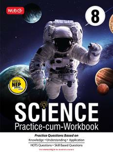 MTG Science Practice-cum-Workbook Class 8 with NEP Guidelines - Practice Questions Based on Knowledge & Understanding, Skill Based Questions