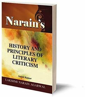 Narain's History And Principles Of Literary Criticism (English) Dr. Satish Kumar