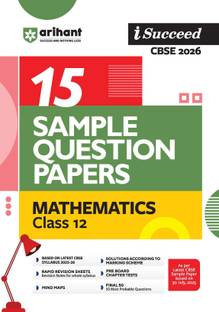 Arihant i-Succeed CBSE Sample Question Papers 2026 Mathematics Class 12 | 15 Sample Papers | Rapid Revision Sheets | Pre-Board Chapter Tests | Mind Maps | Latest CBSE Sample Paper | English Medium