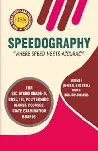Speedography, Volume-I, Part-A & B, For SSC Steno Grade-D, CBSE, ITI, Polytechnic, Degree Courses, (60 WPM & 80 WPM), English Passages with complete Shorthand outlines, By Shubham Gaur