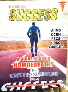 SUCCESS A GUIDEBOOK ON HOMOEOPATHY FOR COMPETITIVE EXAMINATIONS (VOL 1)