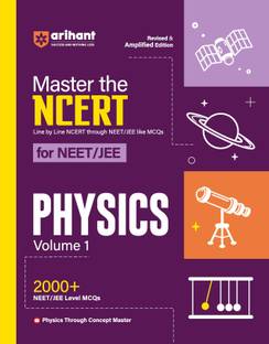 अरिहंत मास्टर द NCERT फॉर NEET /JEE 2025 फिज़िक्स वॉल्यूम-1 | 2000+ MCQ | रिवाइज़्ड एंड एंप्लिफाइड एडिशन | लाइन बाय लाइन NCERT