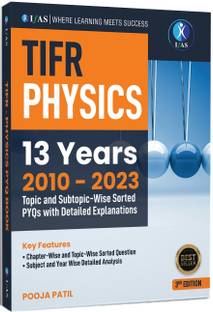 TIFR Physics Book | Previous Years Solved Questions Papers (PYQ) Book with Explanations  - 13 years (2010-2023) Topic Wise Sorted Questions Papers With Solutions, Also Useful for all M.Sc Physics Entrance Exam | Best Book for TIFR Physics