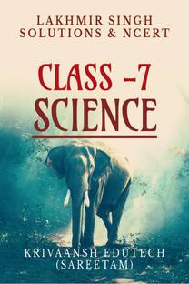 Class 7 Science Lakhmir Singh Solution Book