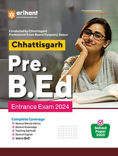 (OldEditon)Arihant
ChhattisgarhPre.B.Ed.EntranceExam2025