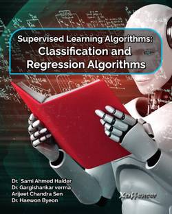 SUPERVISED LEARNING ALGORITHMS - CLASSIFICATION AND REGRESSION ALGORITHMS
