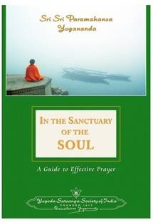 In the Sanctuary of the Soul  - A Guide to Effective Prayer