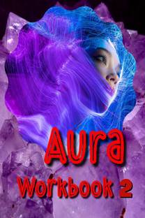 Aura Workbook 2  - Open your minds and hearts