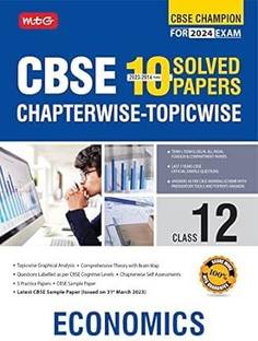 MTG CBSE 10 Years Chapterwise Topicwise Solved Papers Class 12 Economics Book - CBSE Champion For 2024 Exam | CBSE Question Bank With Sample Papers (Based on Latest Pattern)