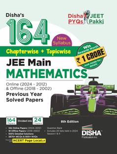 Disha's 164 New Syllabus Chapter-Wise + Topic-Wise Jee Main Mathematics Online (2024 - 2012) & Offline (2018 - 2002) Previous Years Solved Papers - Ncert Pyq Question Bank with 100% Detailed Solutions