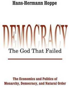 Democracy - The God That Failed