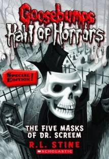 The Five Masks of Dr. Screem (Goosebumps Hall of Horrors Special Edition!)