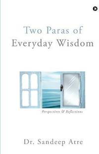 Two Paras of Everyday Wisdom  - Perspectives & Reflections