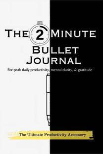 The 2-Minute Bullet Journal