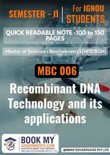 IGNOU MSc Biochemistry MBC 006 Notes on Recombinant DNA Technology and Its Applications | 130-150 Pages | 80 GSM White Paper | Compact Exam Guide