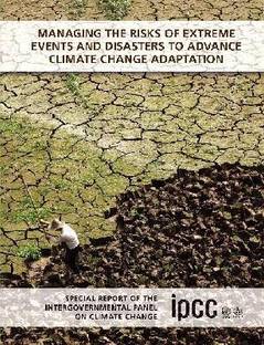 Managing the Risks of Extreme Events and Disasters to Advance Climate Change Adaptation