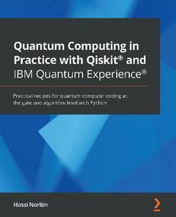 Quantum Computing in Practice with Qiskit (R) and IBM Quantum Experience (R)