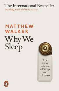 Why We Sleep  - Why We Sleep (English, Paperback, Walker Matthew)