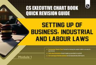 PW CS Executive Chart Books Quick Revision Guide Setting Up of Business, Industrial & Labour Laws (Module 1)