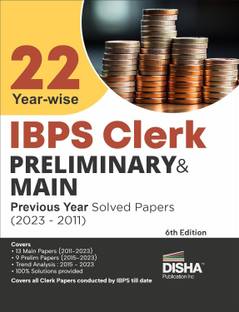 22 Year-Wise Ibps Clerk Preliminary & Mains Previous Year Solved Papers (2023 - 2011)