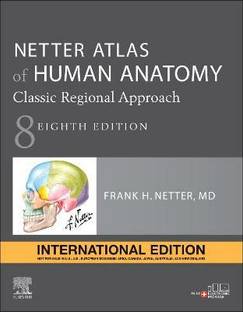Netter Atlas of Human Anatomy: Classic Regional Approach, International Edition