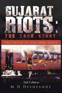 Gujarat Riots  - The Truth of the 2002 Riots