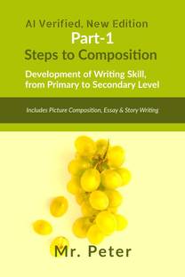 Steps to Composition (Development of Writing Skill, from Primary to Secondary Level)