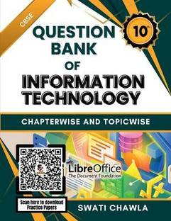 Question Bank of Information Technology  - Chapterwise and Topicwise Important Questions for CBSE Class 10 (Subject Code : 402)