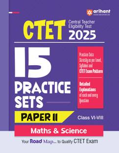 Arihant Practice Sets for CTET 2025 | Success Master CTET Paper II (Class VI-VIII) Maths & Science | Strictly as per level, syllabus and CTET exam pattern