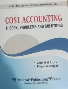 COST ACCOUNTING : THEORY, PROBLEMS AND SOLUTIONS
