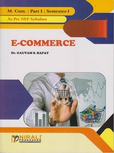 E-COMMERCE - For MCom Part 1 - Semester 1 - Major Mandatory - 60119 - As Per 2023 NEP Syllabus - Business Administration