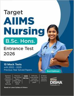 Disha Target AIIMS Nursing B.Sc. Hons. Entrance Test 2026 - 10 Mock Tests with 2022 - 2025 Previous Year Solved Papers 3rd Edition| Physics, Chemistry, Biology, General Knowledge & Aptitude