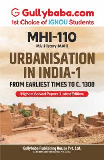 Gullybaba IGNOU MAHI (New) 4th Sem MHI-110 Urbanisation in India-1: From Earliest Times to C. 1300 in English - Latest Edition IGNOU Help Book with Solved Previous Year's Question Papers and Important Exam Notes  - IGNOU study material, Book